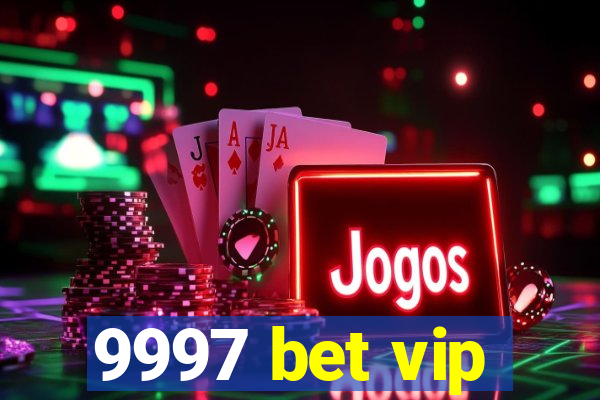 9997 bet vip