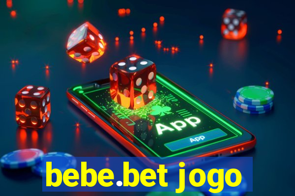 bebe.bet jogo