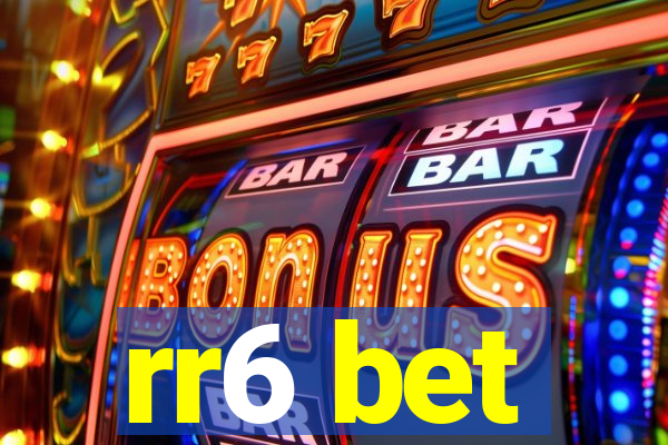 rr6 bet