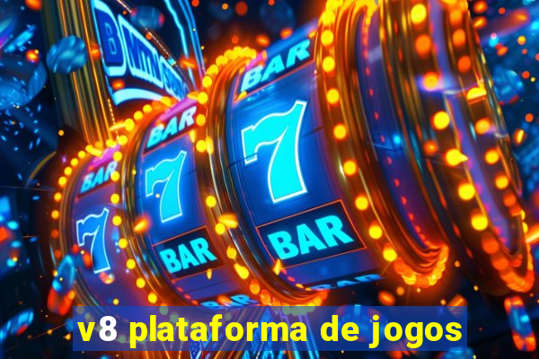 v8 plataforma de jogos