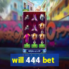 will 444 bet