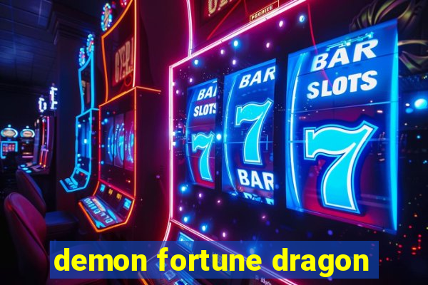 demon fortune dragon