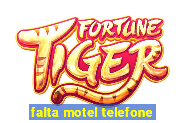 falta motel telefone