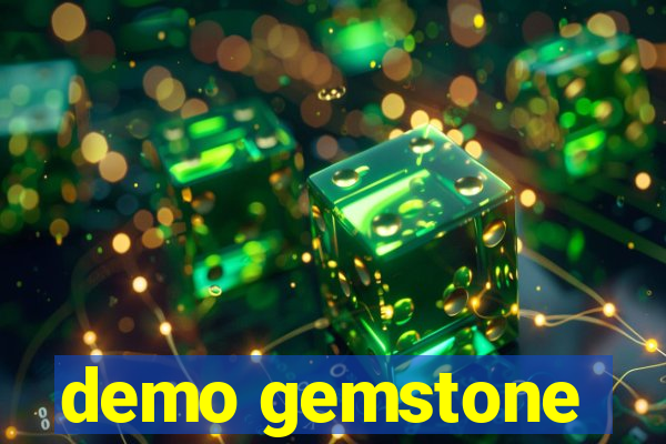 demo gemstone