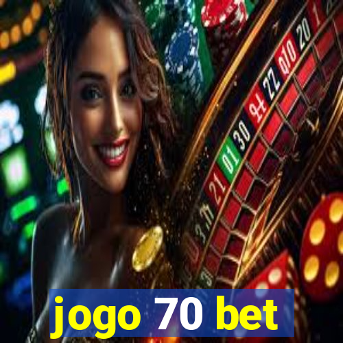 jogo 70 bet