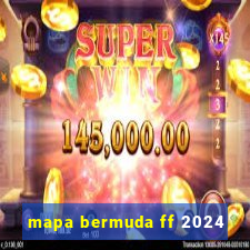 mapa bermuda ff 2024