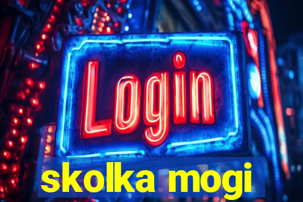 skolka mogi