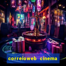 correioweb cinema todos os filmes