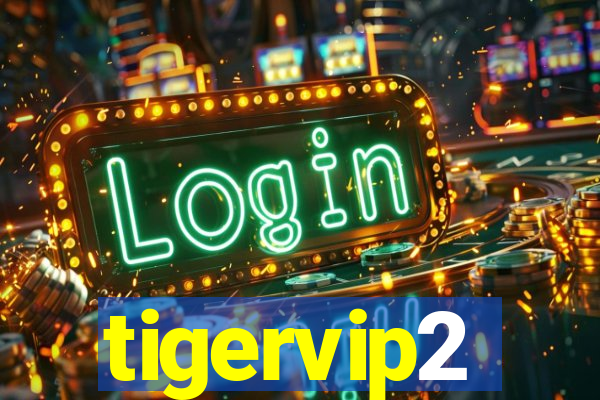 tigervip2