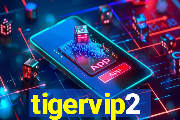 tigervip2