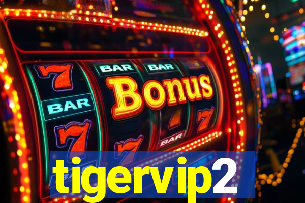 tigervip2