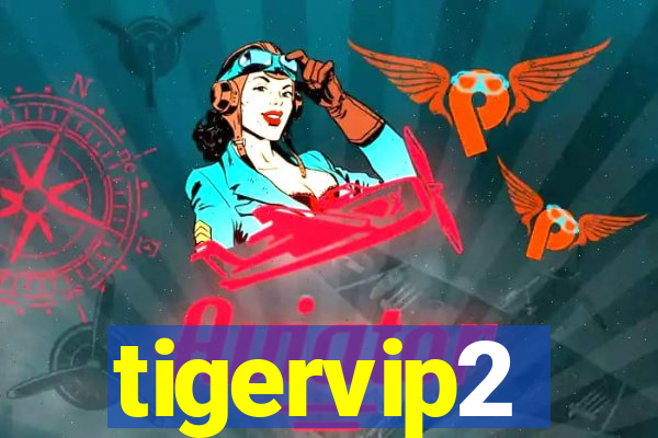 tigervip2