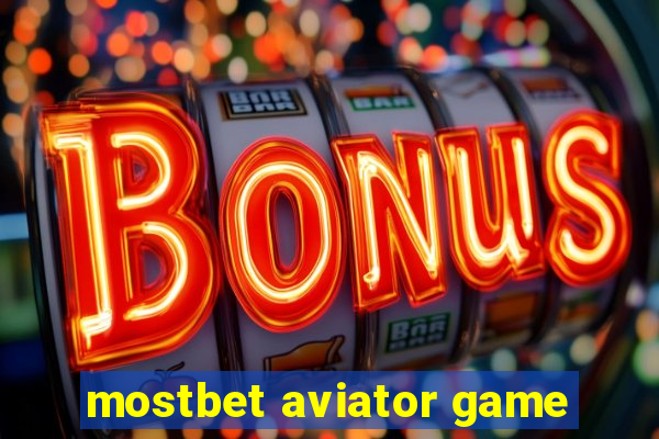 mostbet aviator game