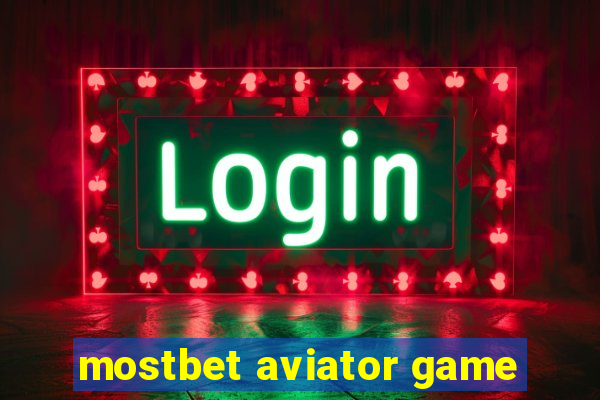 mostbet aviator game