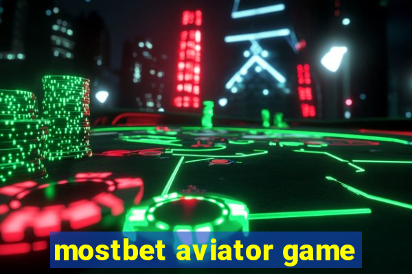 mostbet aviator game