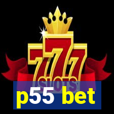 p55 bet