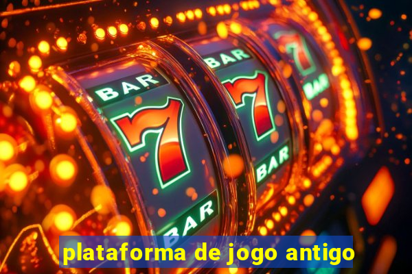 plataforma de jogo antigo