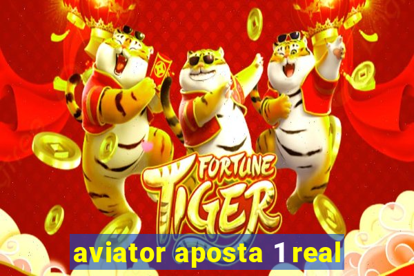 aviator aposta 1 real