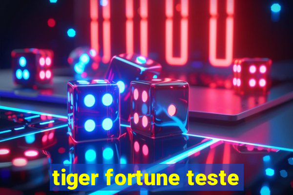 tiger fortune teste