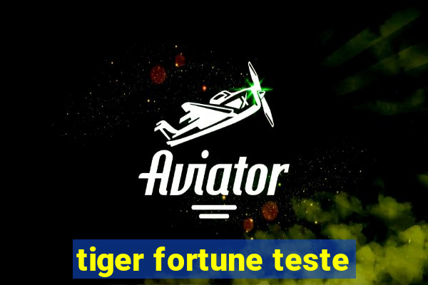 tiger fortune teste