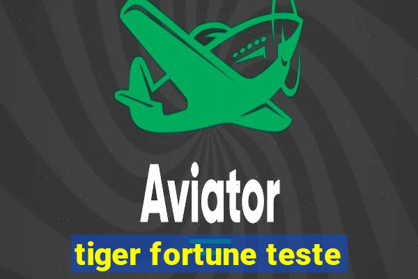 tiger fortune teste