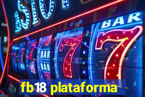 fb18 plataforma