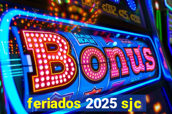 feriados 2025 sjc