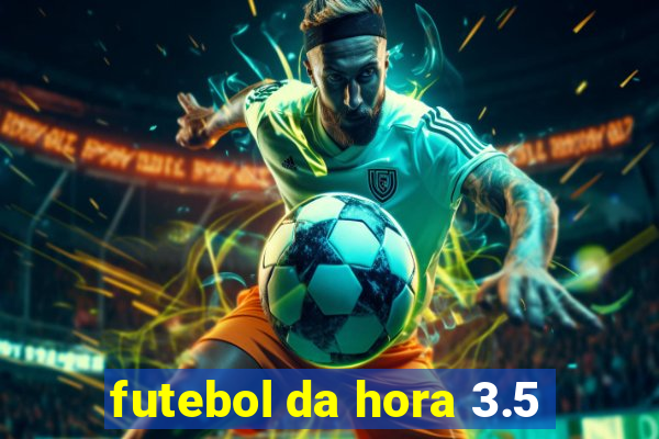 futebol da hora 3.5