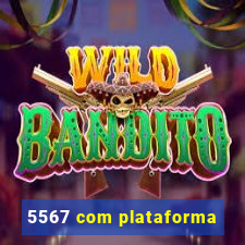 5567 com plataforma