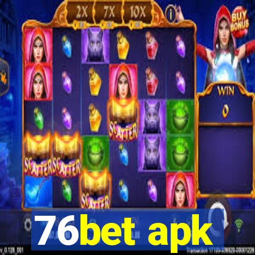 76bet apk