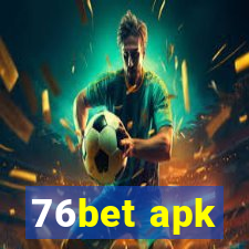 76bet apk