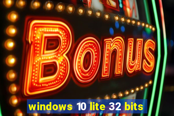 windows 10 lite 32 bits