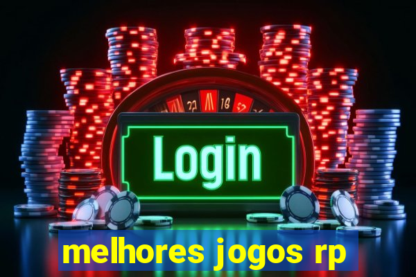 melhores jogos rp