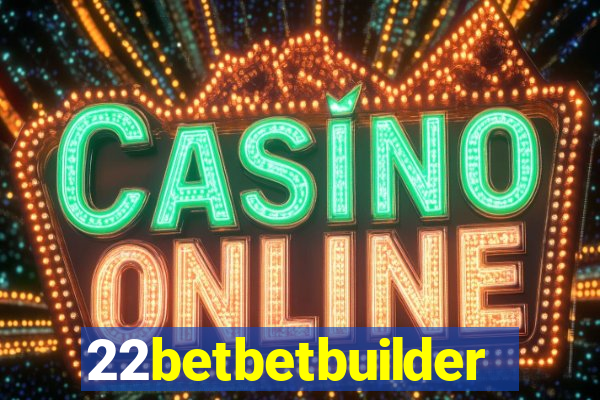 22betbetbuilder