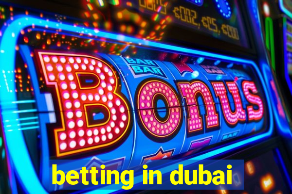 betting in dubai