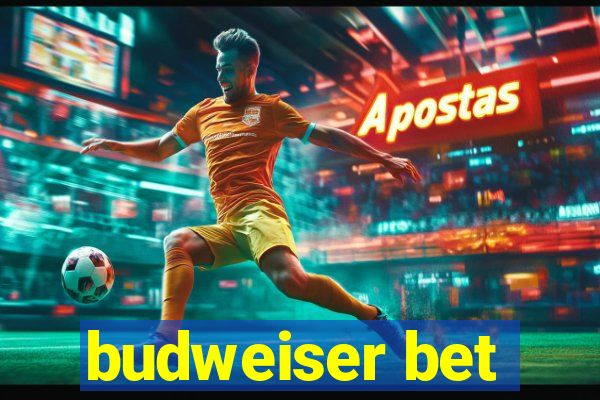 budweiser bet