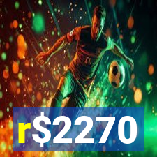 r$2270