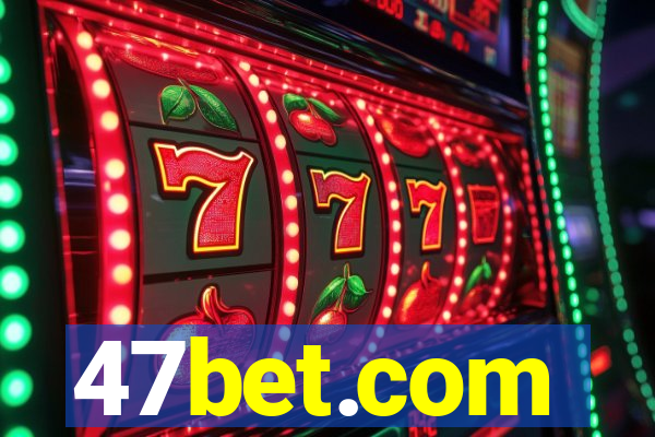 47bet.com