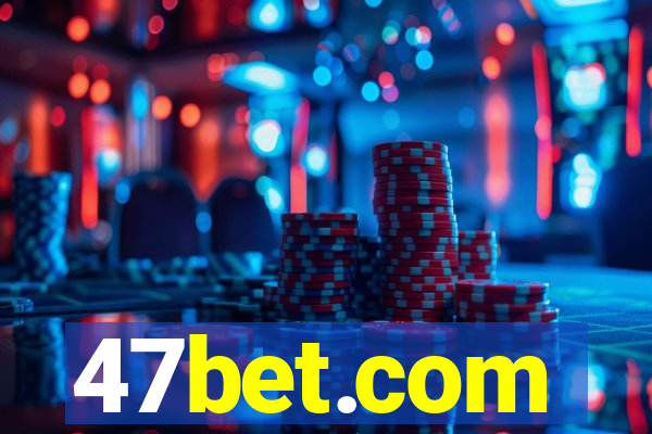 47bet.com