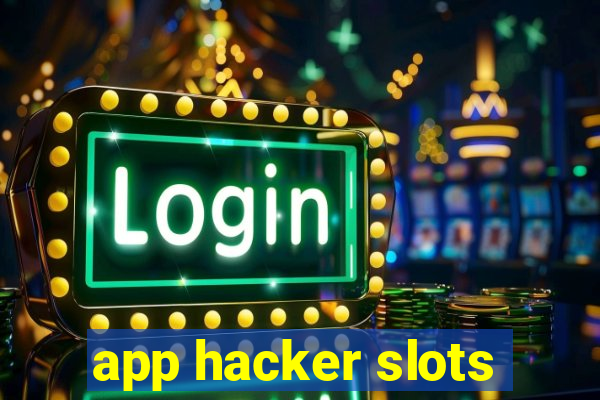 app hacker slots