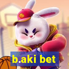 b.aki bet