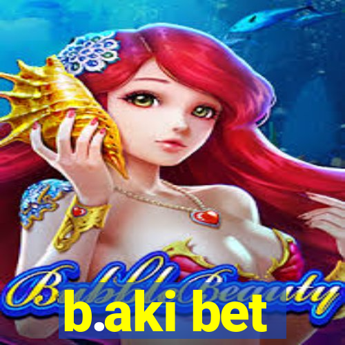 b.aki bet