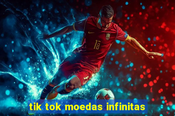 tik tok moedas infinitas