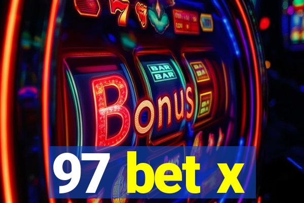 97 bet x