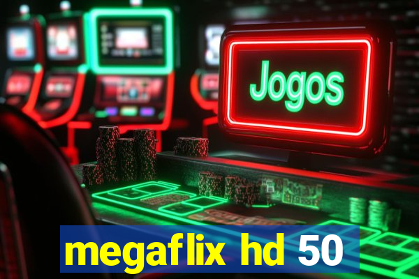 megaflix hd 50