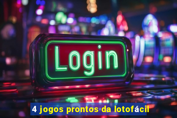 4 jogos prontos da lotofácil