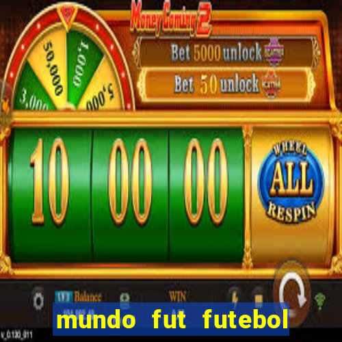 mundo fut futebol ao vivo