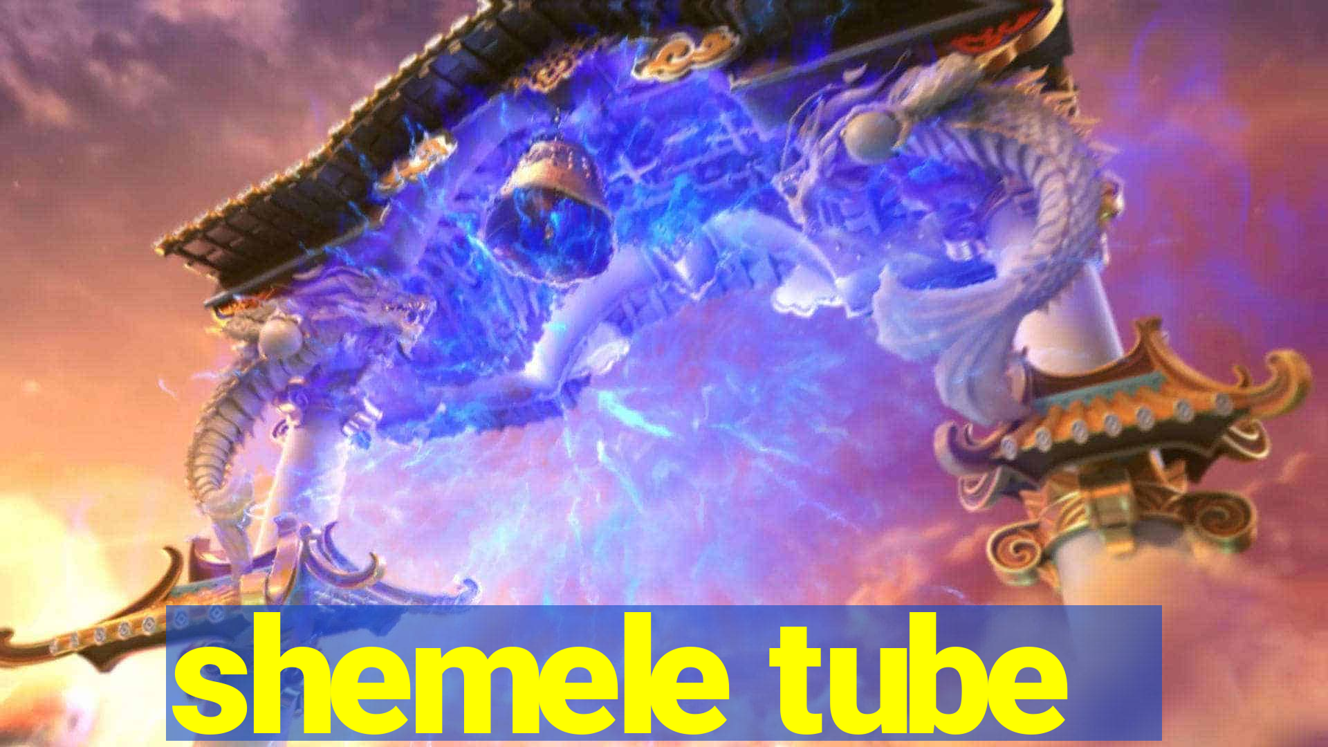 shemele tube