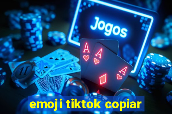 emoji tiktok copiar