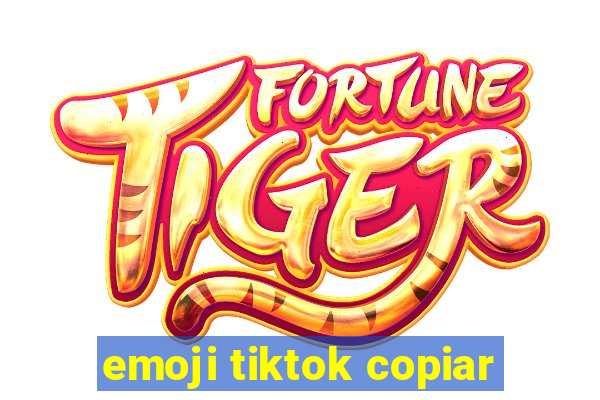 emoji tiktok copiar